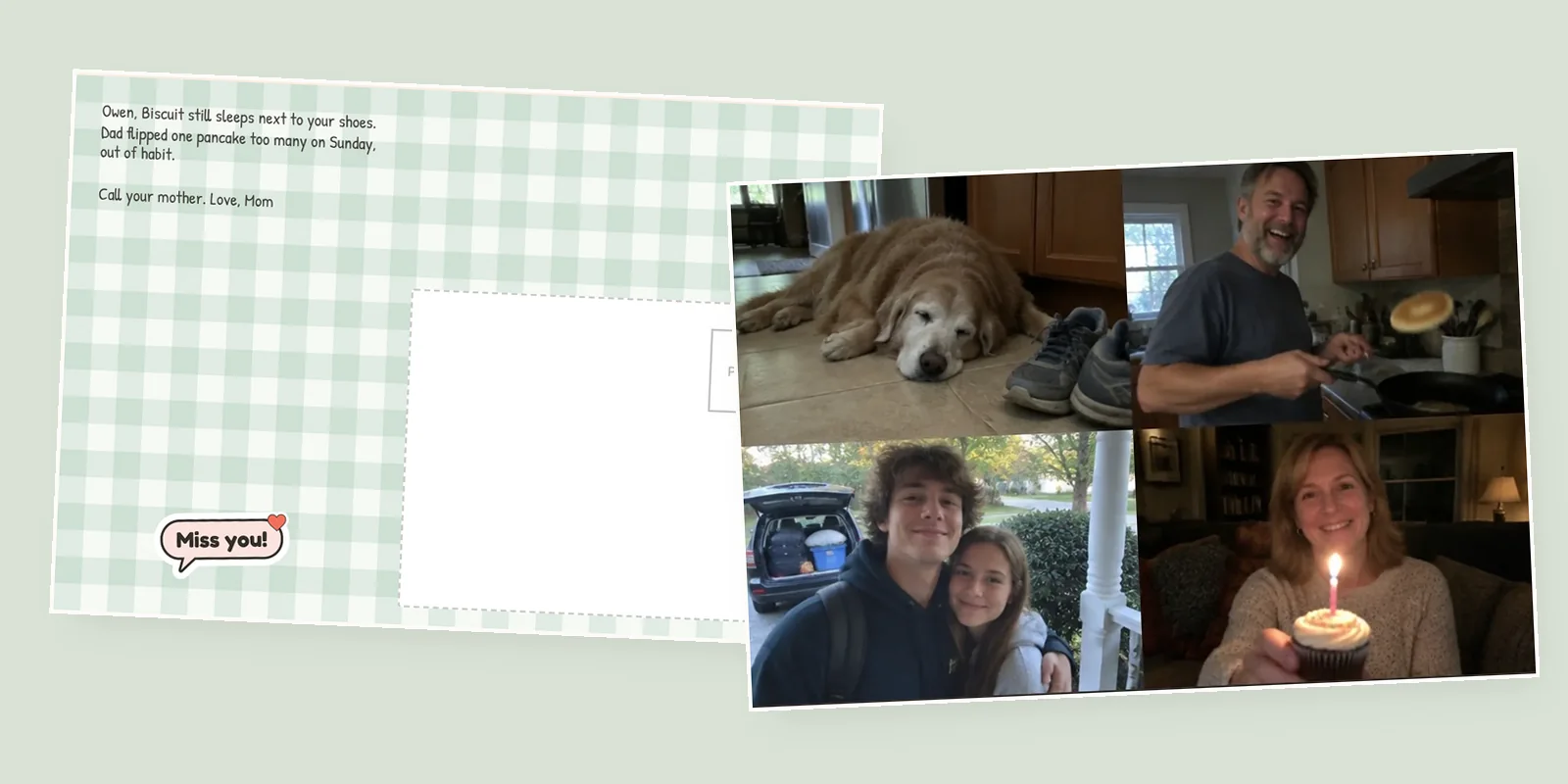 Miss you cards from home: a gingham postcard back with a note from Mom to Owen at college and a Miss you! sticker, beside its front of the dog, Dad, Owen leaving and Mom