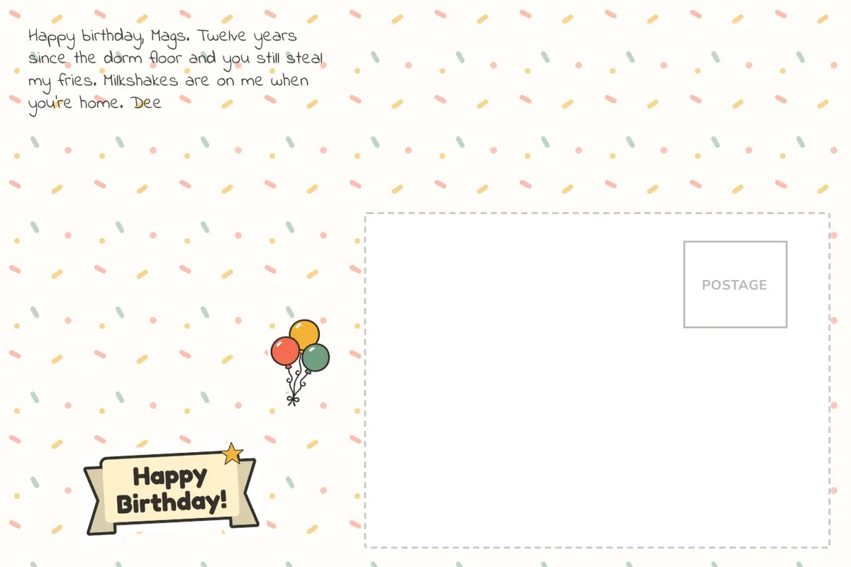 Back of the friend's card: confetti, a Happy Birthday banner, balloons and a two-line note about dorm-floor days and stolen fries