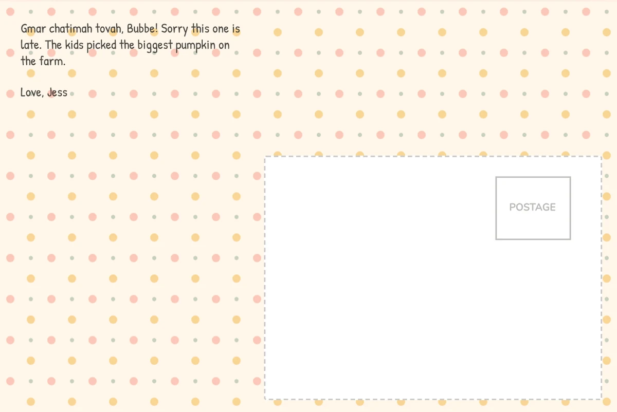 Postcard back on an autumn dot pattern with a note reading Gmar chatimah tovah, Bubbe, sorry this one is late
